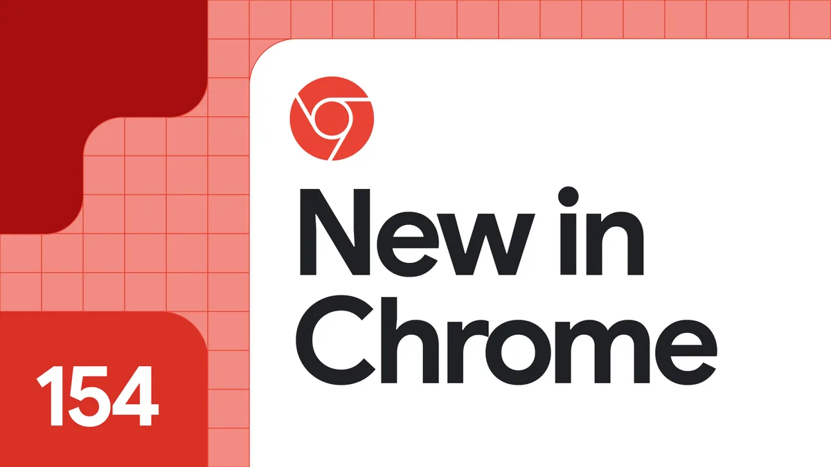 Chrome 154, 콘텐츠에 맞추는 iframe과 링크·탭 스크롤 표시 모드 도입