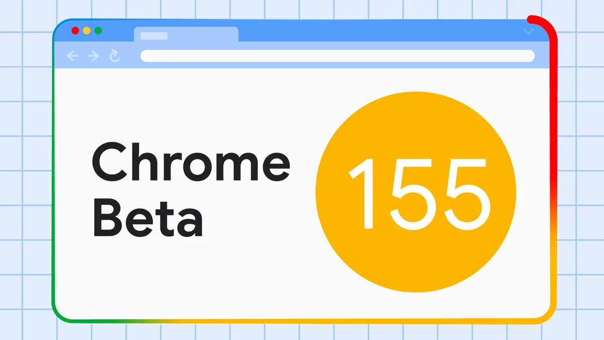 Chrome 155 베타가 예고한 CSS 간격·텍스트 모듈 변화, 구현 범위 확인이 핵심